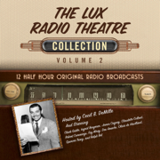 The Lux Radio Theatre, Collection 2 (Unabridged)