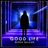 Good Life - Single