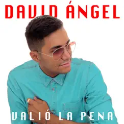 Valió la Pena by David Angel album reviews, ratings, credits