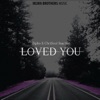 Loved You - Single, 2019