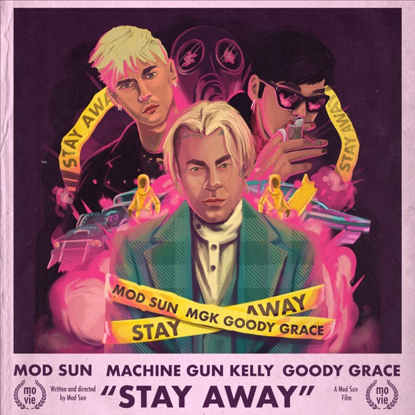 Stay Away (feat. Machine Gun Kelly & Goody Grace) - Single - MOD SUN
