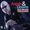 Angels & Clowns (feat. The Duke Robillard Band) - Nuno Mindelis