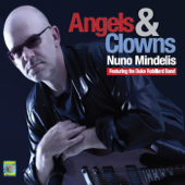 Angels & Clowns (feat. The Duke Robillard Band) - Nuno Mindelis