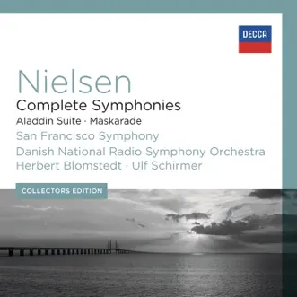 Nielsen: Complete Symphonies; Aladdin Suite; Maskarade by San Francisco Symphony, Herbert Blomstedt, Ulf Schirmer & Danish National Symphony Orchestra album reviews, ratings, credits