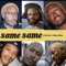 Same Same (feat. Six Sev & Cletus Strap) - Madd Rich lyrics