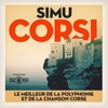 Simu Corsi (Le meilleur de la polyphonie et de la chanson corse)