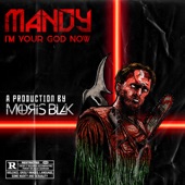 Mandy (I'm Your God Now) artwork