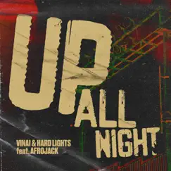 Up All Night (feat. Afrojack) - Single by Vinai & Hard Lights album reviews, ratings, credits
