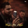 Mejor Me Alejo by Banda Sinaloense MS de Sergio Lizárraga iTunes Track 3