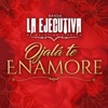 Ojalá Te Enamore - Single