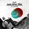 Love After War (feat. Boachie) - Single album lyrics, reviews, download