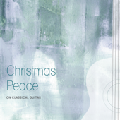 Christmas Peace: On Classical Guitar - Noah Pylvainen & John Stewart