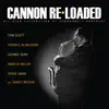 Cannon Re-Loaded: An All-Star Celebration Of Cannonball Adderley (feat. Terence Blanchard, George Duke, Marcus Miller, Steve Gadd, Larry Goldings & Dave Carpenter) album lyrics, reviews, download