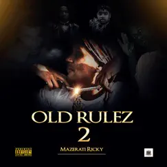Old Rulez 2 by Mazerati Ricky album reviews, ratings, credits