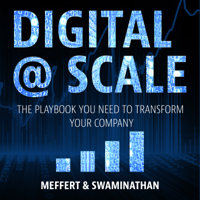 Jürgen Meffert & Anand Swaminathan - Digital @ Scale: The Playbook You Need to Transform Your Company artwork