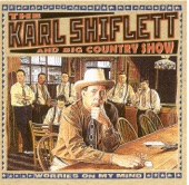 The Karl Shiflett & Big Country Show - I Live In The Past