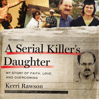 Kerri Rawson - A Serial Killer's Daughter artwork