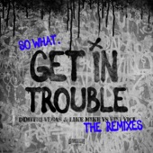 Get in Trouble (So What) [Audiotricz Remix] artwork