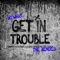Get in Trouble (So What) [Audiotricz Remix] artwork
