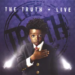The Truth - Live by The Truth album reviews, ratings, credits