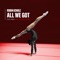 All We Got (feat. KIDDO) [Dario Rodriguez Remix] artwork