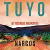 Tuyo (Narcos Theme) [Extended Version] [A Netflix Original Series Soundtrack] - Single album lyrics, reviews, download