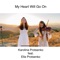 My Heart Will Go on (feat. Ella Protsenko) - Karolina Protsenko lyrics