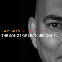 Cam Giles - Darker: The Songs of Leonard Cohen artwork