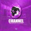 Channel (feat. Anis & Latin Eztayla & Lamahu & Jey Prod & Kaze & My G) - Single album lyrics, reviews, download