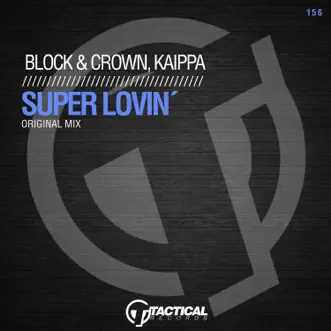 Super Lovin' by Block & Crown & Kaippa song reviws