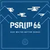 Psalm 66 - Single album lyrics, reviews, download