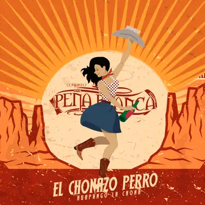 El Chonazo Perro Huapango la Chona - Single - Conjunto Peña Blanca