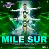 Mile Sur (From "Street Dancer 3D") - Single album lyrics, reviews, download