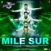 Stream & download Mile Sur (From "Street Dancer 3D") - Single