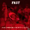Fast (feat. HoodRich Pablo Juan & MPR Tito) - Single album lyrics, reviews, download
