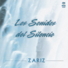 Los Sonidos del Silencio - Zariz