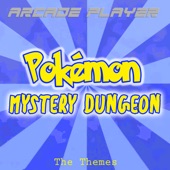 Arcade Player - Far Amp Plains (From "Pokémon Mystery Dungeon: Explorers of Time/Darkness/Sky")