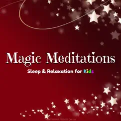 Magic Meditations: Sleep & Relaxation for Kids by New Horizon Holistic Centre album reviews, ratings, credits