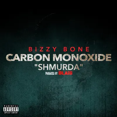 Carbon Monoxide (Shmurda) - Single - Bizzy Bone
