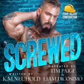 Screwed: Four Bears Construction, Book 4 (Unabridged) - K.M. Neuhold