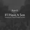 If I Have A Son (feat. The Harlem Gospel Travelers) - Single album lyrics, reviews, download