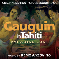 Remo Anzovino - Gauguin in Tahiti: Paradise Lost (Original Motion Picture Soundtrack) artwork