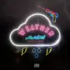 Weather (feat. NykoBandz) - Single album lyrics, reviews, download