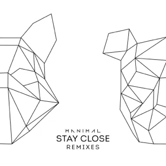 Stay Close (Bruno Be Remix) by Manimal & Bruno Be song reviws