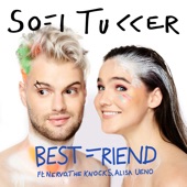 Sofi Tukker feat. NERVO, The Knocks & Alisa Ueno - Best Friend