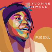 Free Soul - Yvonne Mwale