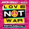 Love Not War (The Tampa Beat) - Nuka & Jason Derulo lyrics