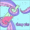 Cheap Wine - Single