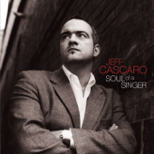 Soul of a Singer - Jeff Cascaro