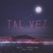 Tal Vez (feat. Mario Hart) - Relio lyrics